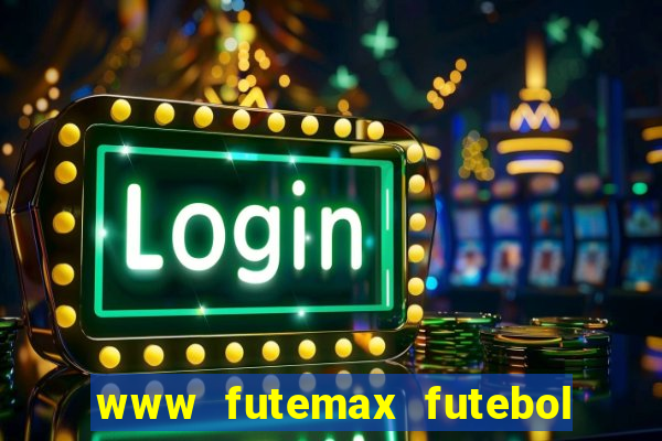 www futemax futebol ao vivo